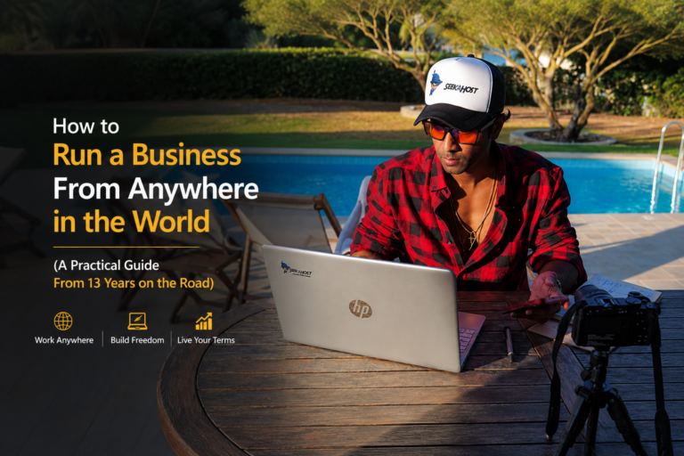 How to Run a Business From Anywhere in the World (A Practical Guide From 13 Years on the Road)